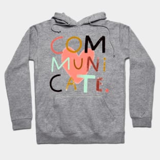 COMMUNICATE. Hoodie